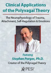 Clinical Applications of the Polyvagal Theory with Dr. Stephen Porges
