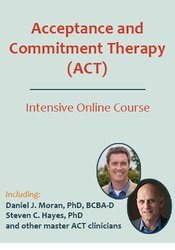 Acceptance and Commitment Therapy (ACT) Intensive Online Course