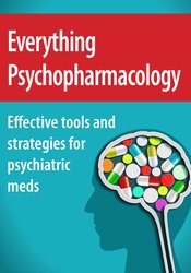 Everything Psychopharmacology: Effective tools and strategies for psychiatric meds Not Found