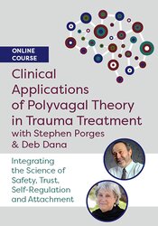 Clinical Applications of Polyvagal Theory in Trauma Treatment with Stephen Porges & Deb Dana: Integrating the Science of Safety, Trust, Self-Regulation and Attachment Not Found