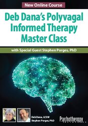 Deb Dana’s Polyvagal Informed Therapy Master Class: with Special Guest Stephen Porges, PhD