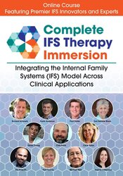 IFS Immersion: Integrating Internal Family Systems (IFS) Across Clinical Applications