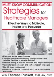 Must-Know Communication Strategies for Healthcare Managers: Effective Ways to Motivate, Inspire and Persuade