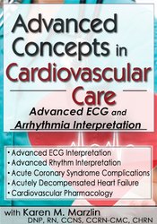 Advanced Concepts in Cardiovascular Care 2-Day Conference: Day One: Advanced ECG & Arrhythmia Interpretation