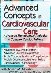 Advanced Concepts in Cardiovascular Care 2-Day Conference: Day Two: Advanced Management Strategies for Complex Cardiac Patients