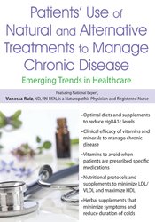 Patients' Use of Natural and Alternative Treatments to Manage Chronic Disease: Emerging Trends in He