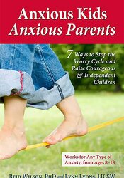 Anxious Kids, Anxious Parents