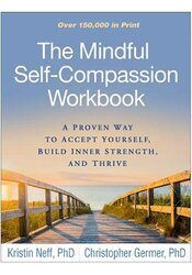The Mindful Self-Compassion Workbook