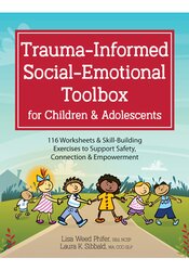 Trauma-Informed Social-Emotional Toolbox for Children & Adolescents Not Found