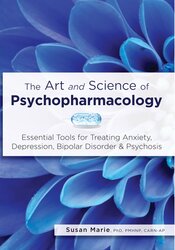 The Art and Science of Psychopharmacology