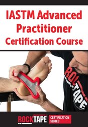 IASTM Advanced Practitioner Certification Course