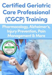 Certified Geriatric Care Professional (CGCP) Training