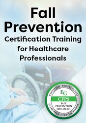 Fall Prevention Certification Training for Healthcare Professionals
