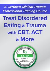 Treat Disordered Eating & Trauma with CBT, ACT & More