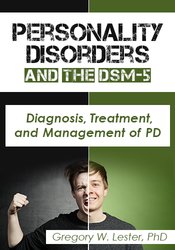 Personality Disorders and the DSM-5: Diagnosis, Treatment, and Management of PD