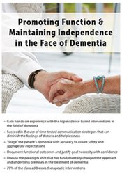Promoting Function & Maintaining Independence in the Face of Dementia