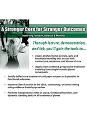 A Stronger Core for Stronger Outcomes – Improving Function, Balance, & Mobility