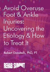 Avoid Overuse Foot & Ankle Injuries: Uncovering the Etiology & How to Treat It