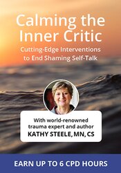 Calming the Inner Critic: Cutting-Edge Interventions To End Shaming Self-Talk 1