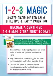 1-2-3 Magic: 3-Step Discipline for Calm, Effective & Happy Parenting