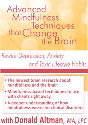 Advanced Mindfulness Techniques that Change the Brain: Rewire Depression, Anxiety and Toxic Lifestyle Habits