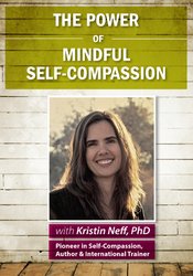 The Power of Mindful Self-Compassion | PESI US