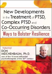 New Developments in the Treatment of PTSD, Complex PTSD and Co-Occurring Disorders: Ways to Bolster Resilience