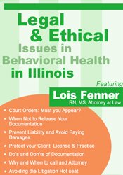 Legal and Ethical Issues in Behavioral Health in Illinois