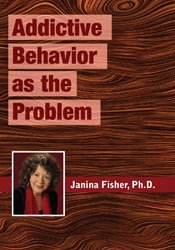 Addictive Behavior as the Problem