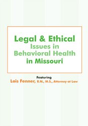 Missouri Legal and Ethical Issues for Mental Health Clinicians