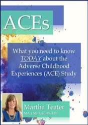 ACEs: What You Need to Know TODAY About the Adverse Childhood Experiences ( ACE) Study