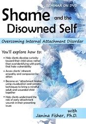 Shame and the Disowned Self: Overcoming Internal Attachment Disorder