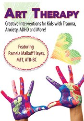 Art Therapy: Creative Interventions for Kids with Trauma, Anxiety, ADHD and More! 1