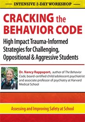 Intensive 2-Day Workshop: Cracking the Behavior Code: High Impact Trauma-Informed Strategies for Challenging, Oppositional & Aggressive Students