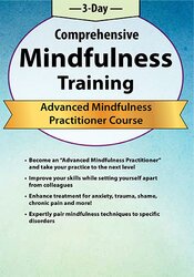 3-Day Comprehensive Mindfulness Training: Advanced Mindfulness Practitioner Course