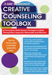 2 Day Workshop: Creative Counseling Toolbox: 65 Innovative, Multi-Sensory Strategies to Make Therapy More Impactful, Memorable and Effective!