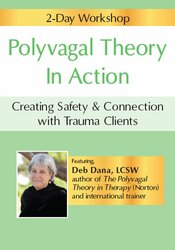 2-Day Workshop: Polyvagal Theory in Action: Creating Safety & Connection with Trauma Clients 1