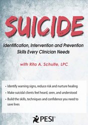 Suicide: Identification, Intervention and Prevention Skills Every Clinician Needs