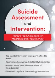 Suicide Assessment and Intervention: Today's Top Challenges for Mental Health Professionals