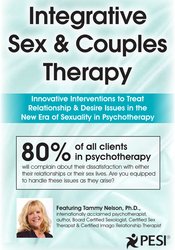 Integrative Sex & Couples Therapy: Innovative Clinical Interventions to Treat Relationship & Desire Issues in the New Era of Sexuality in Psychotherapy