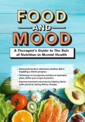 Food and Mood: A Therapist’s Guide to The Role of Nutrition in Mental Health 1