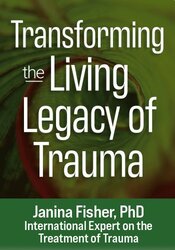 Transforming the ‘Living Legacy’ of Trauma