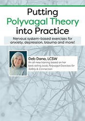 Putting Polyvagal Theory into Practice: Nervous-system based Exercises for Anxiety, Depression, Trauma and more 1