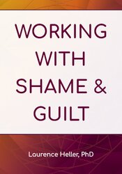 Working with Toxic Shame & Guilt 1