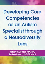 Developing Core Competencies as an Autism Specialist through a Neurodiversity Lens 1