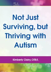 Not Just Surviving, but Thriving with Autism 1