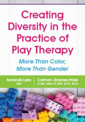 Creating Diversity in the Practice of Play Therapy: More Than Color, More Than Gender 1