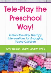 Tele-Play the Preschool Way!  Interactive Play Therapy Interventions for Engaging Young Children 1