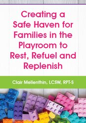 Creating a Safe Haven for Families in the Playroom to Rest, Refuel and Replenish 1