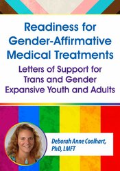 Readiness for Gender-Affirmative Medical Treatments: Letters of Support for Trans and Gender Expansive Youth and Adults 1